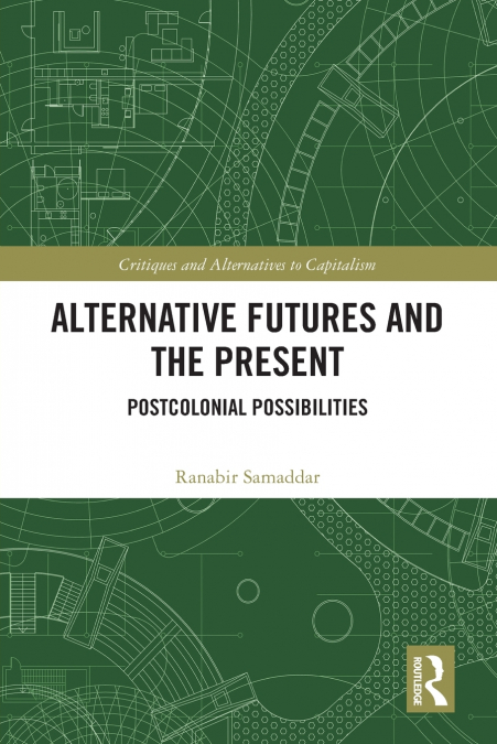 Alternative Futures and the Present
