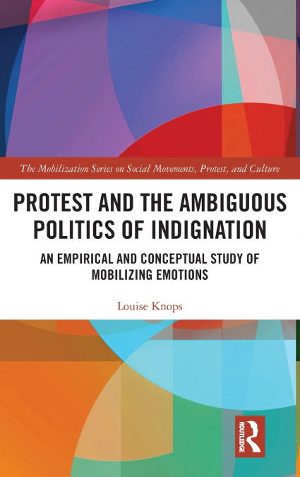 Protest and the Ambiguous Politics of Indignation