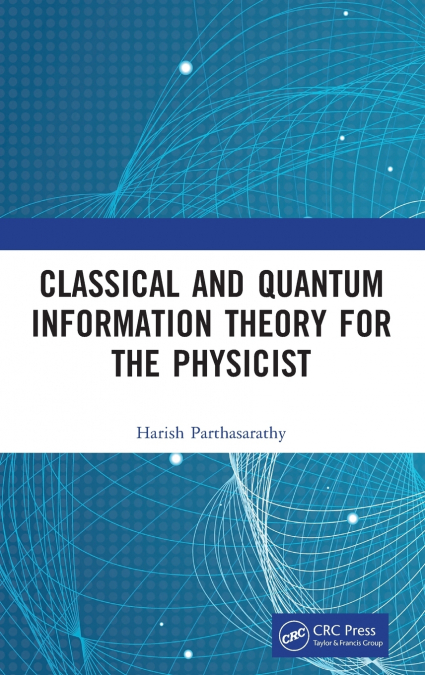 Classical and Quantum Information Theory for the Physicist