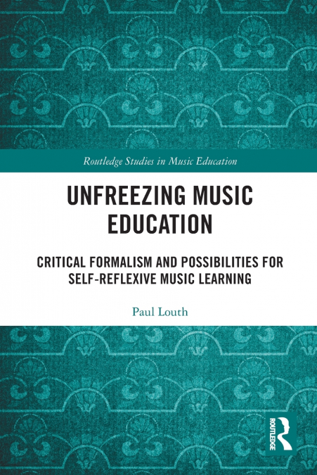 Unfreezing Music Education