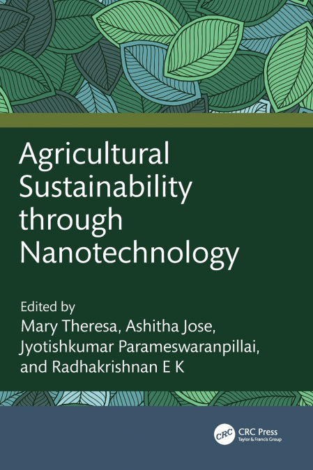 Agricultural Sustainability through Nanotechnology