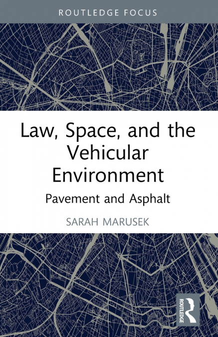 Law, Space, and the Vehicular Environment