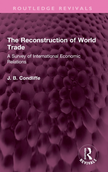 The Reconstruction of World Trade