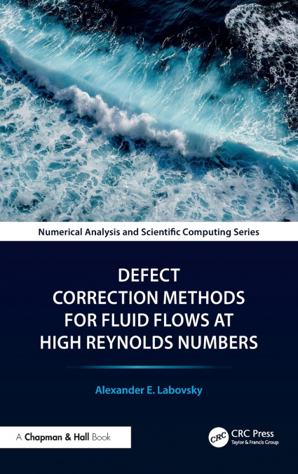 Defect Correction Methods for Fluid Flows at High Reynolds Numbers