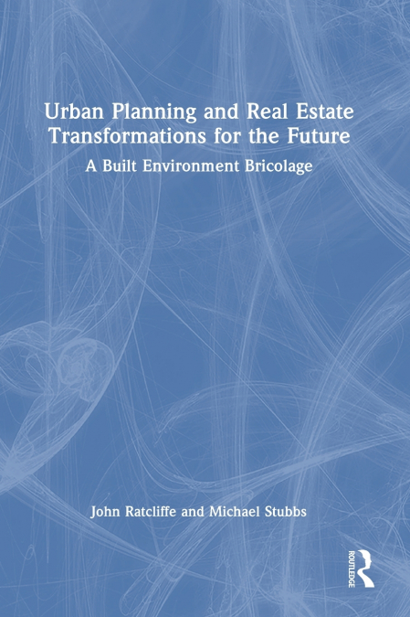 Urban Planning and Real Estate Transformations for the Future