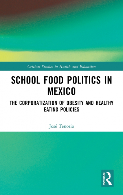 School Food Politics in Mexico