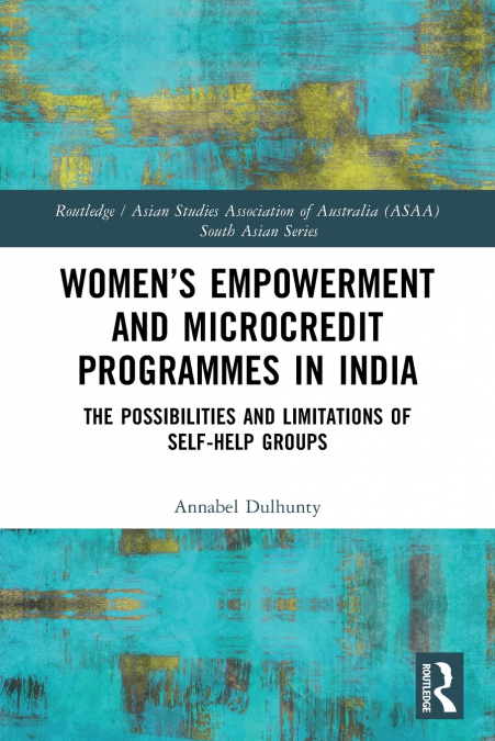 Women’s Empowerment and Microcredit Programmes in India
