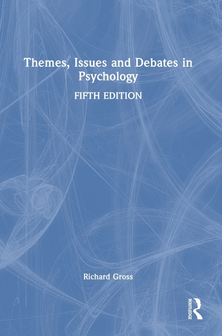 Themes, Issues and Debates in Psychology