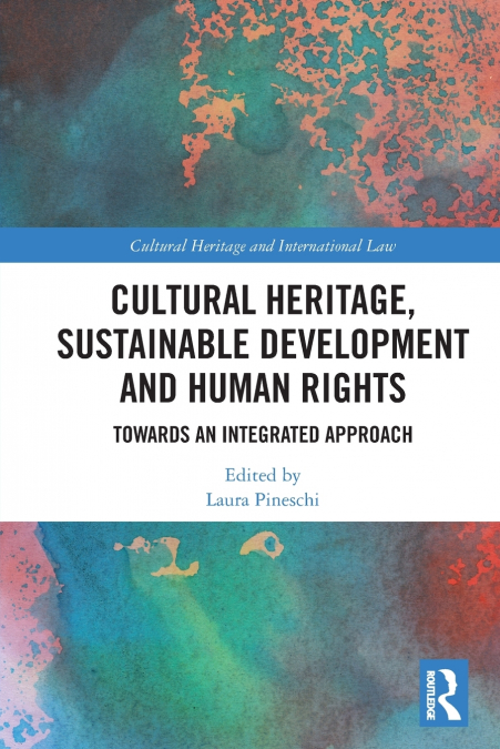 Cultural Heritage, Sustainable Development and Human Rights