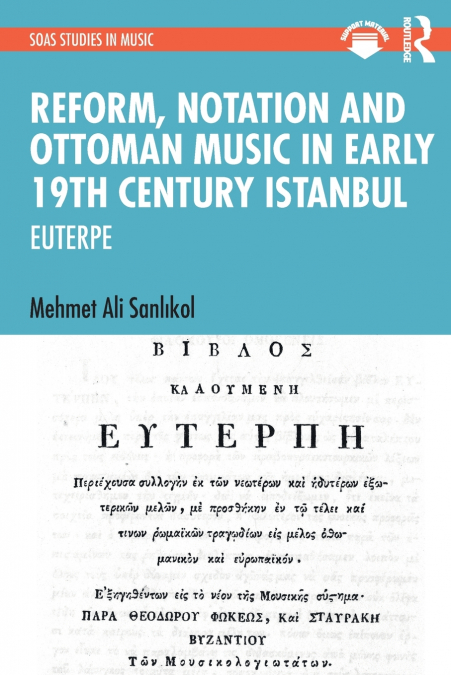 Reform, Notation and Ottoman music in Early 19th Century Istanbul