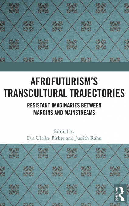 Afrofuturism’s Transcultural Trajectories