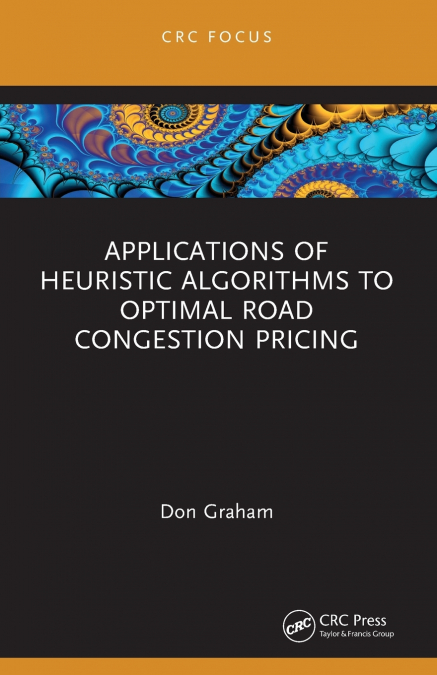 Applications of Heuristic Algorithms to Optimal Road Congestion Pricing