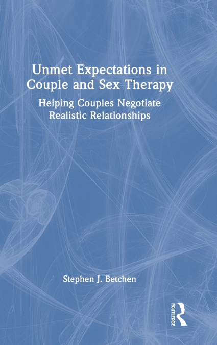 Unmet Expectations in Couple and Sex Therapy