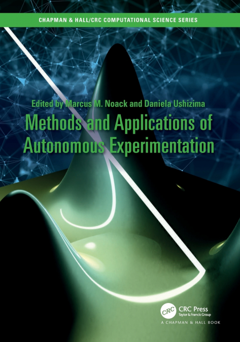 Methods and Applications of Autonomous Experimentation
