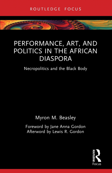 Performance, Art, and Politics in the African Diaspora