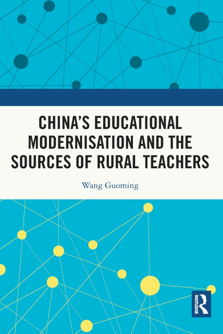 China’s Educational Modernisation and the Sources of Rural Teachers