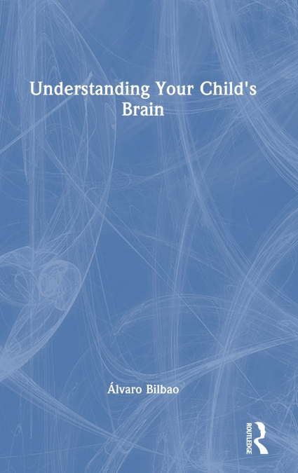 Understanding Your Child’s Brain