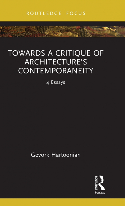 Towards a Critique of Architecture’s Contemporaneity