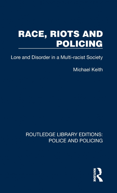 Race, Riots and Policing