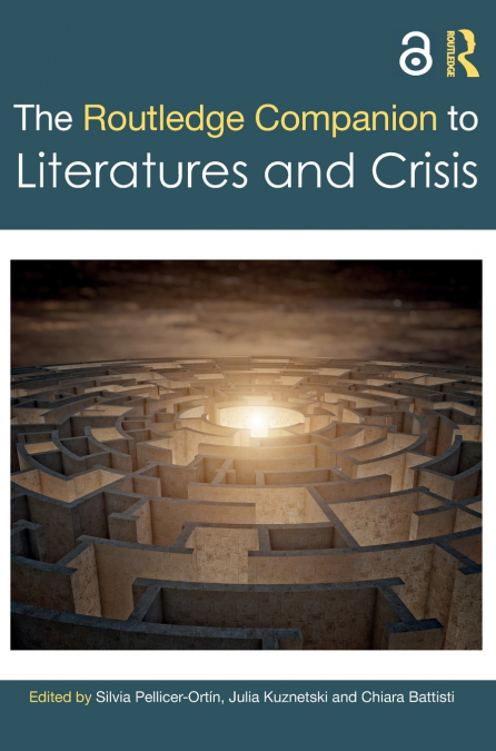 The Routledge Companion to Literatures and Crisis