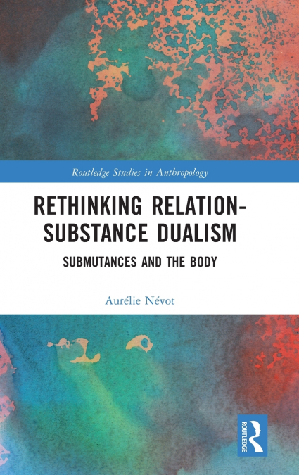 Rethinking Relation-Substance Dualism