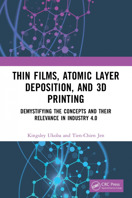 Thin Films, Atomic Layer Deposition, and 3D Printing