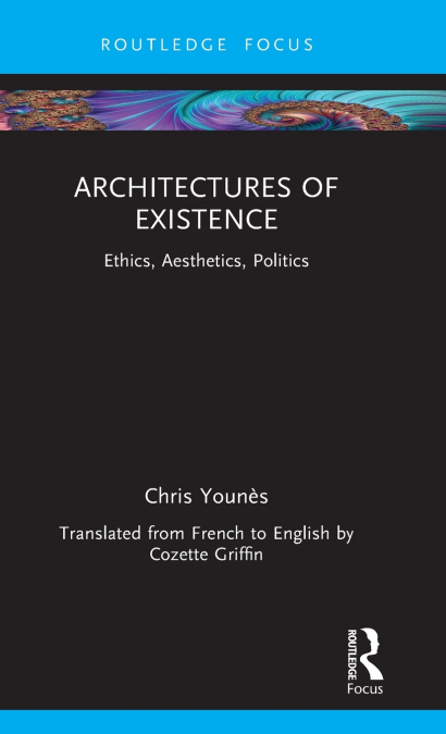 Architectures of Existence