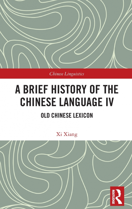 A Brief History of the Chinese Language IV