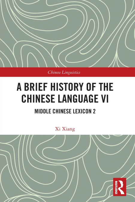 A Brief History of the Chinese Language VI