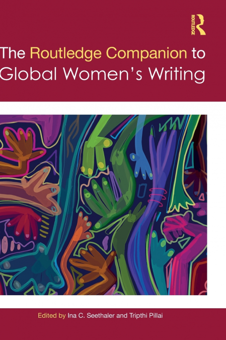 The Routledge Companion to Global Women’s Writing