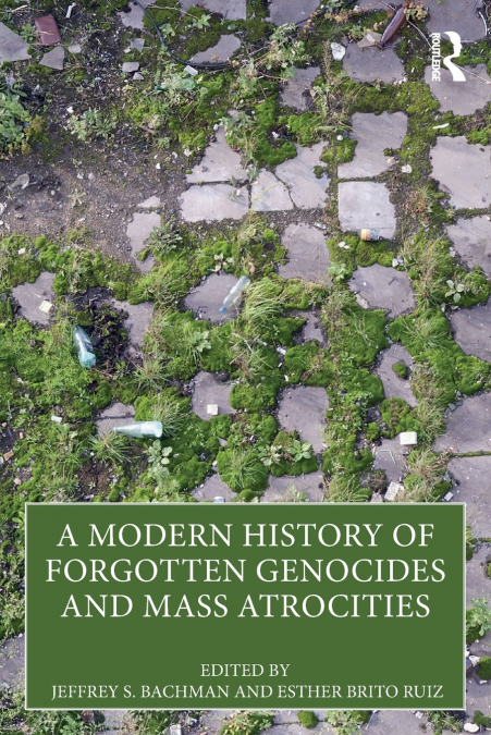 A Modern History of Forgotten Genocides and Mass Atrocities