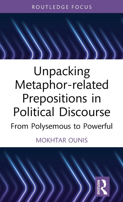 Unpacking Metaphor-related Prepositions in Political Discourse