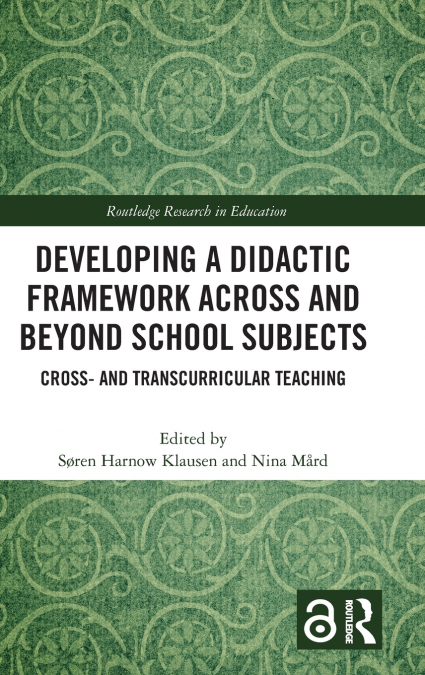 Developing a Didactic Framework Across and Beyond School Subjects