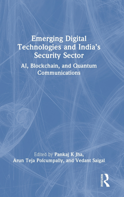 Emerging Digital Technologies and India’s Security Sector