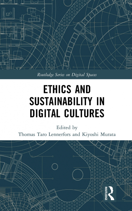 Ethics and Sustainability in Digital Cultures