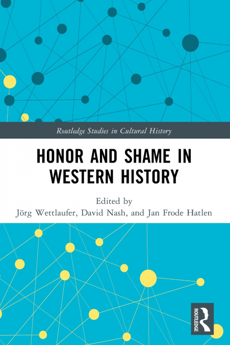 Honor and Shame in Western History