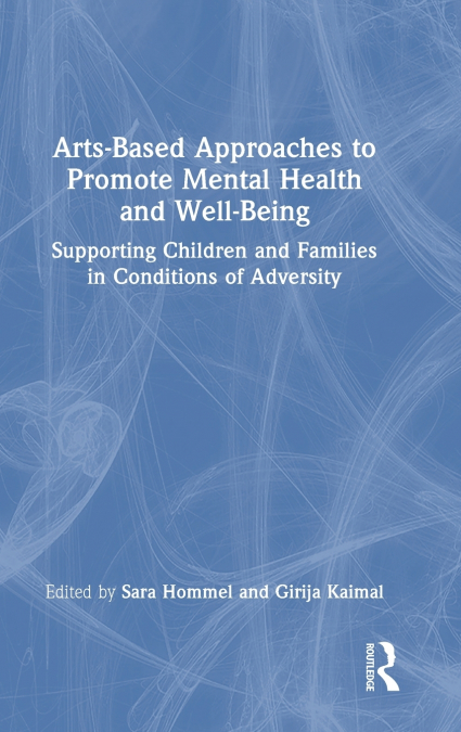 Arts-Based Approaches to Promote Mental Health and Well-Being