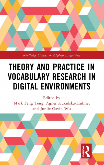 Theory and Practice in Vocabulary Research in Digital Environments