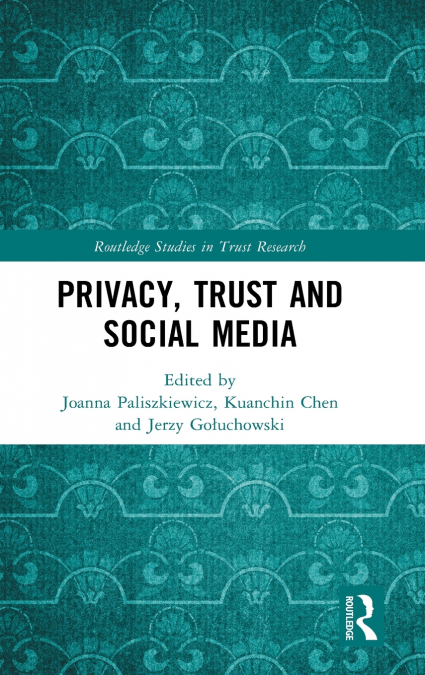 Privacy, Trust and Social Media