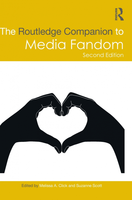 The Routledge Companion to Media Fandom
