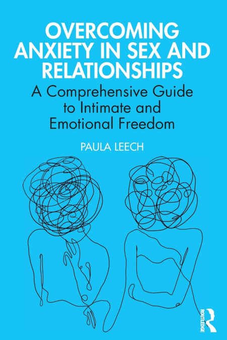 Overcoming Anxiety in Sex and Relationships