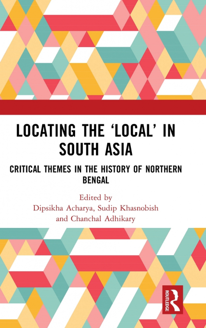Locating the ’Local’ in South Asia