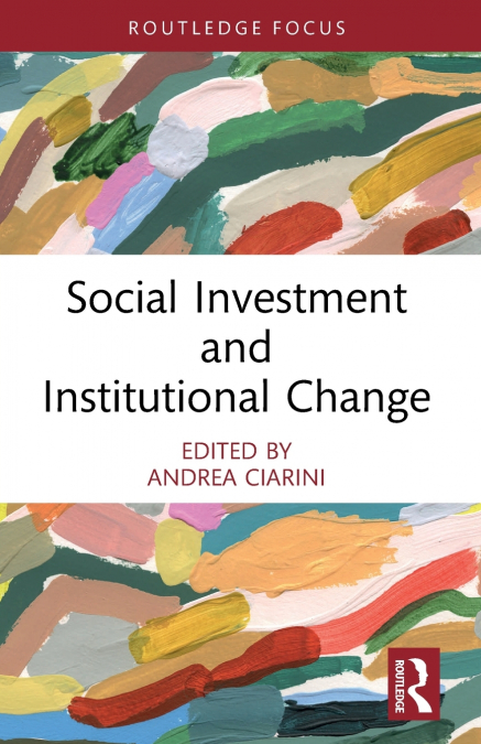 Social Investment and Institutional Change