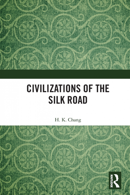 Civilizations of the Silk Road