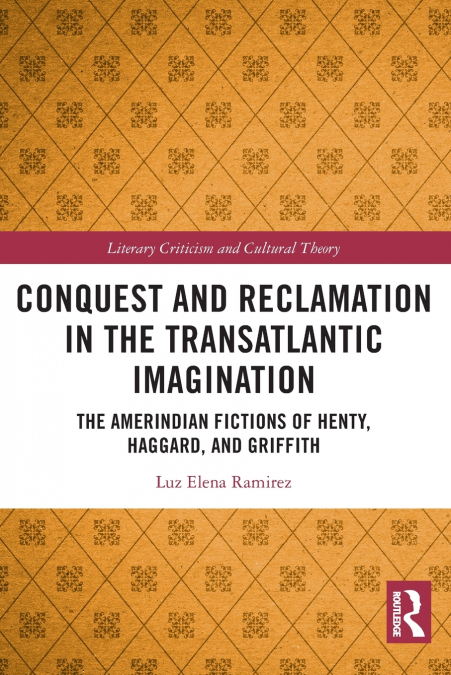 Conquest and Reclamation in the Transatlantic Imagination