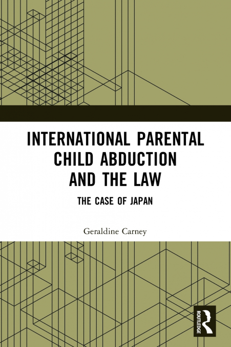 International Parental Child Abduction and the Law