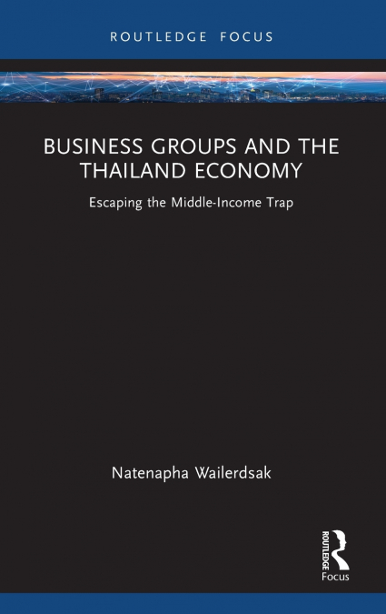 Business Groups and the Thailand Economy