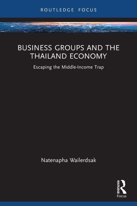 Business Groups and the Thailand Economy