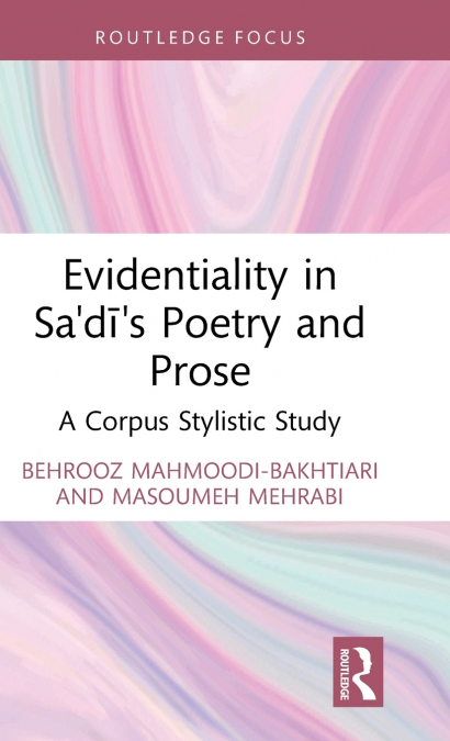 Evidentiality in Sa’di’s Poetry and Prose