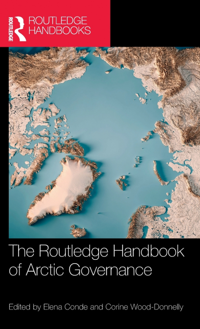 The Routledge Handbook of Arctic Governance